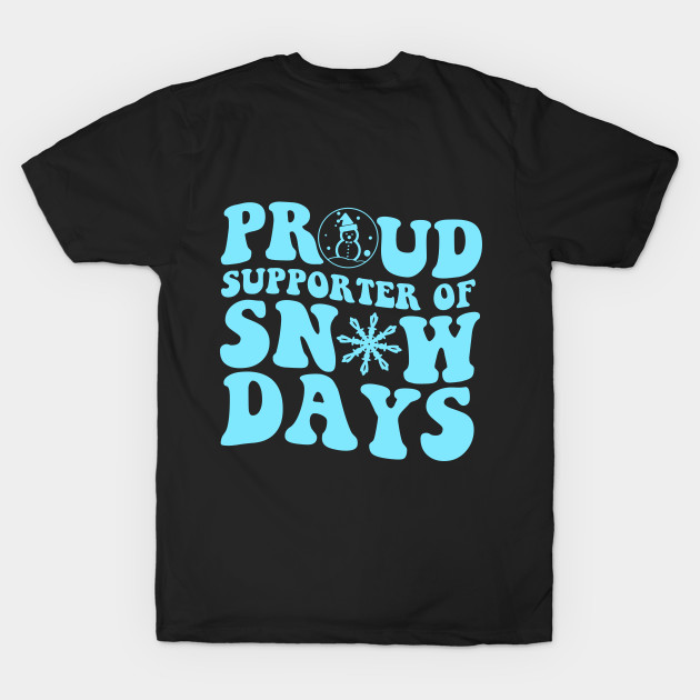 Proud Supporter Of Snow Days by artbooming